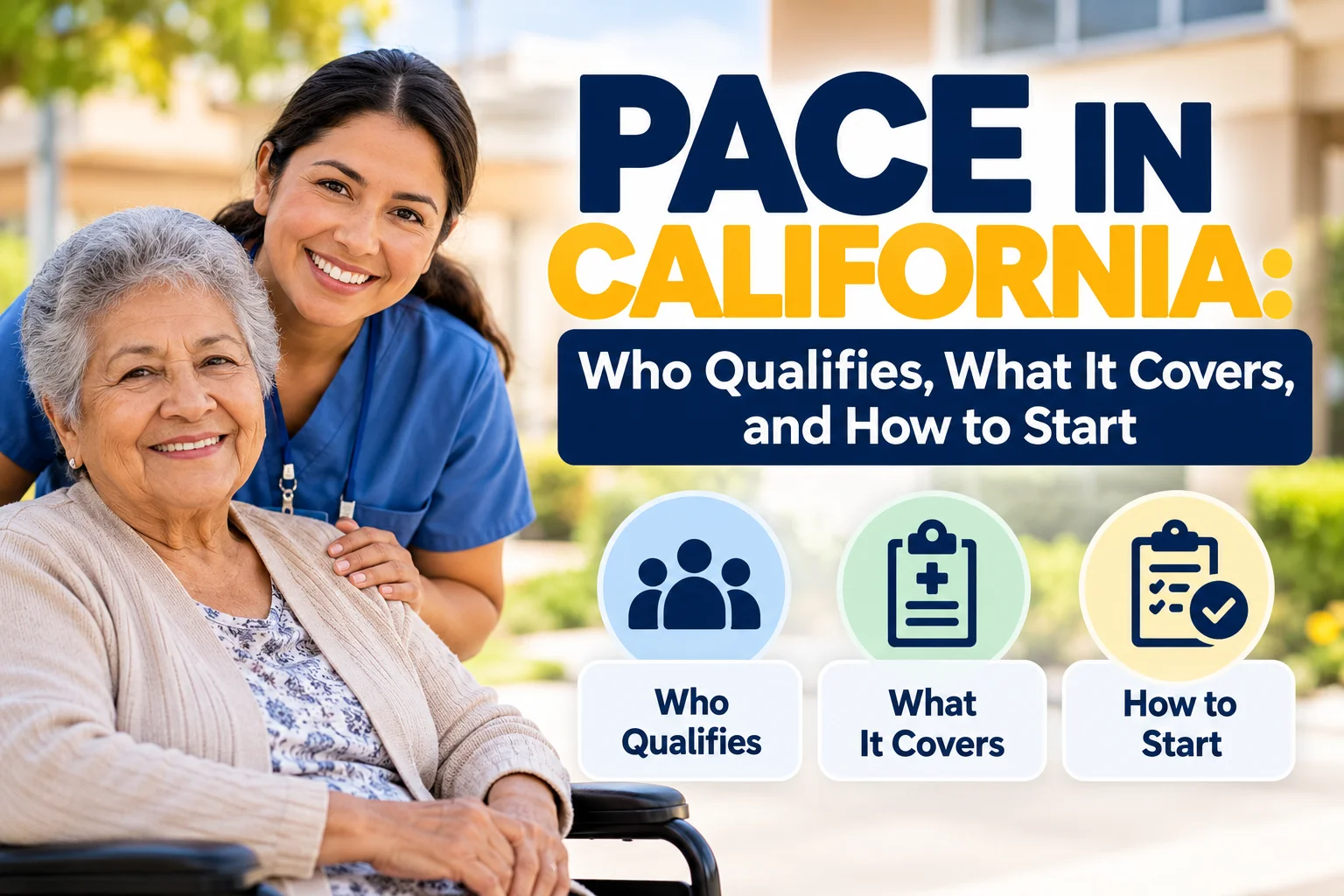 PACE in California: Who Qualifies, What It Covers, and How to Start